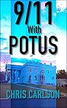 Book cover for 9/11 With POTUS: Inside the White House Travel Pool