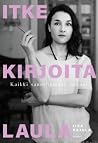 Itke kirjoita lau...