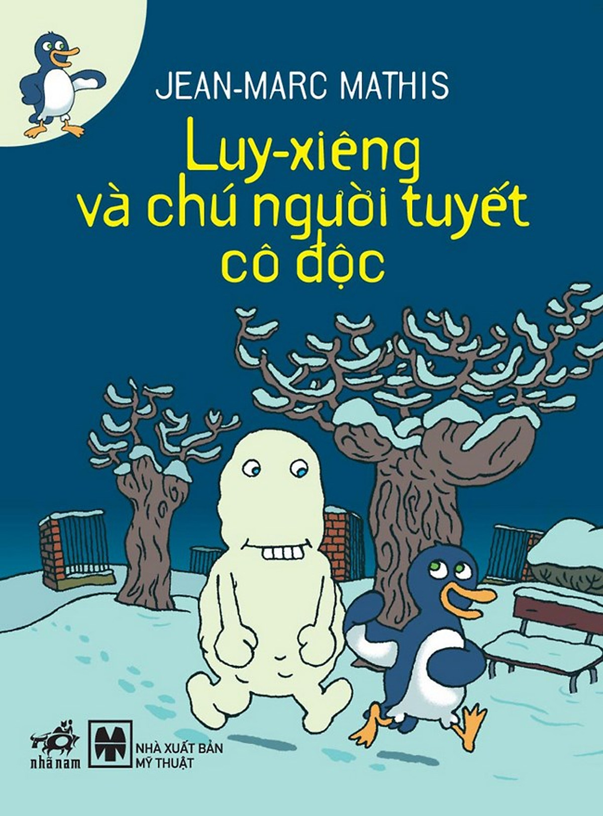 Luy-xiêng và chú người tuyết cô độc / Jean-Marc Mathis