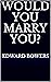 Would You Marry You?