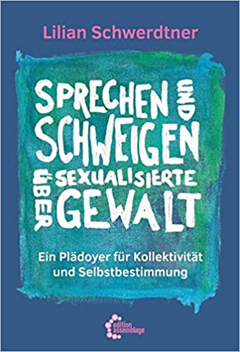 Sprechen und Schweigen über sexualisierte Gewalt (Paperback)