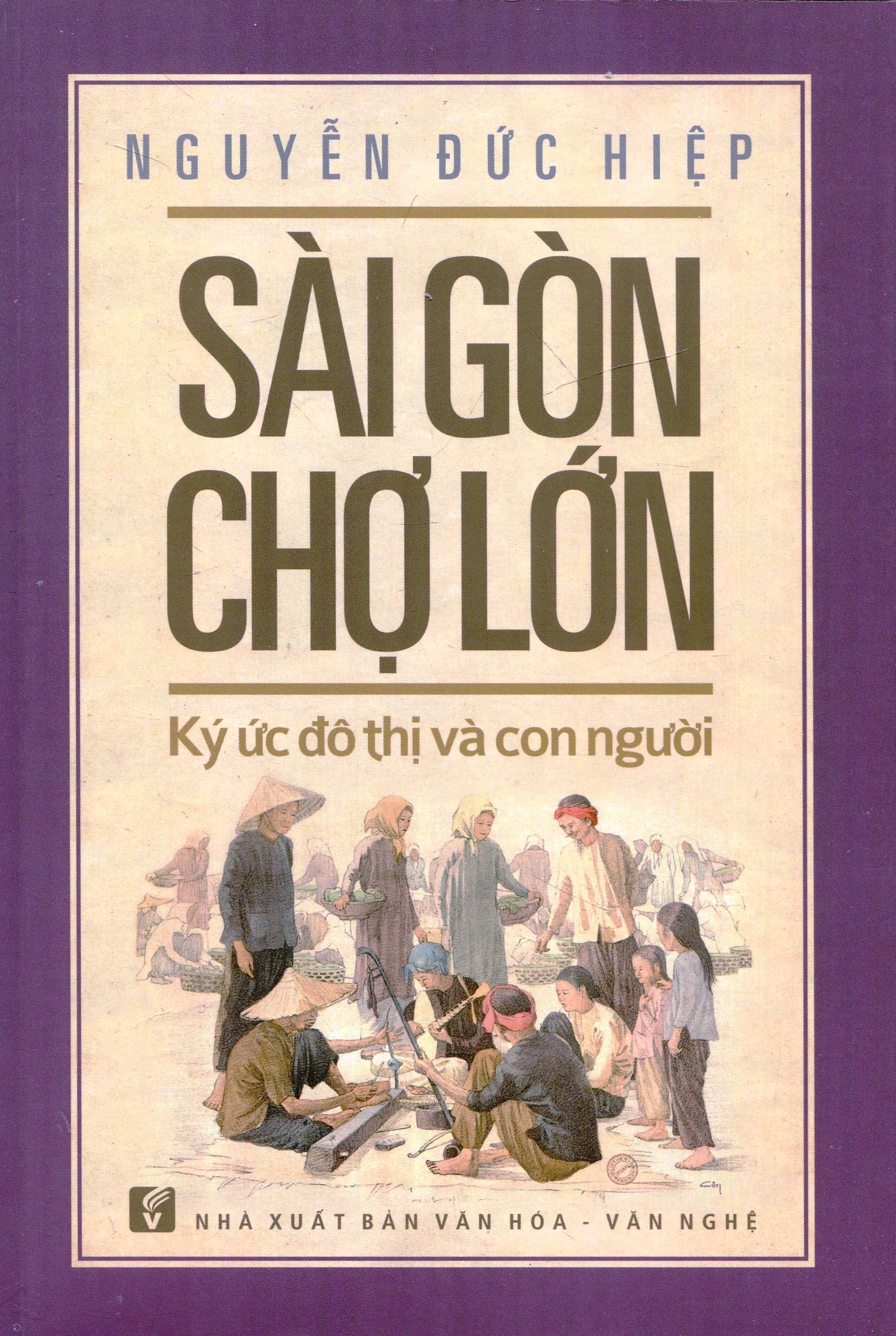 Sài Gòn Chợ Lớn. Ký ức đô thị và con người (Unknown Binding)