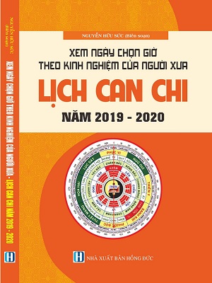 Xem ngày chọn giờ theo kinh nghiệm của người xưa - lịch can chi năm 2019 - 2020