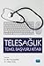 Telesağlık Temel Başvuru Kitabı by İlker Küçükparlak