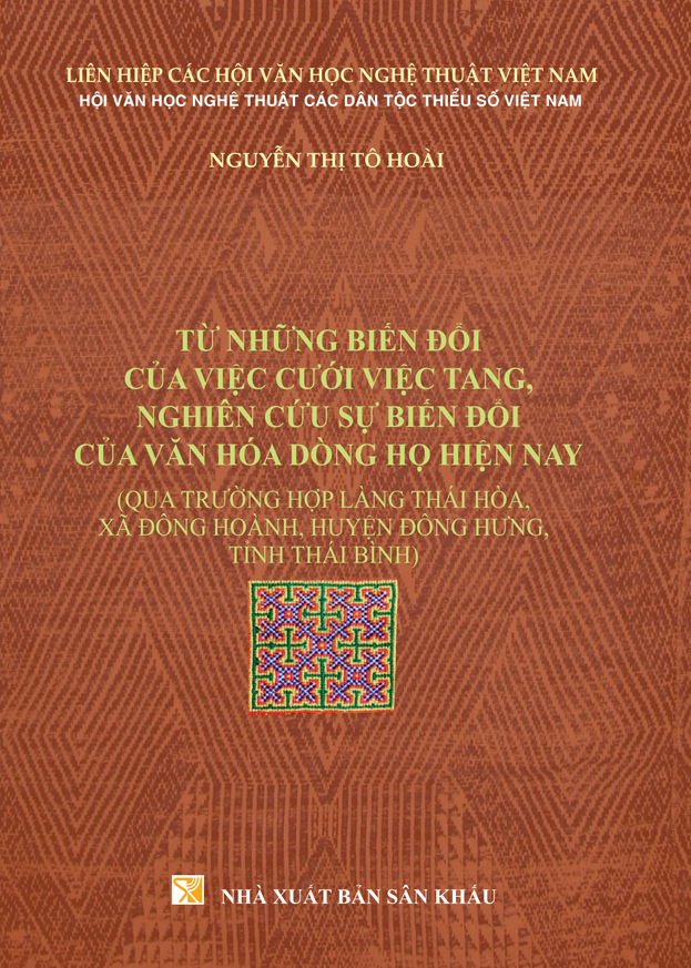 Từ những biến đổi của việc cưới việc tang, nghiên cứu sự biến đổi của văn hóa dòng họ hiện nay : qua trường hợp làng Thái Hòa, xã Đông Hoàng, huyện Đông Hưng, tỉnh Thái Bình