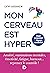 Mon cerveau est hyper