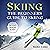 Skiing - The Beginners Guid...