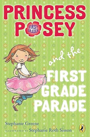 Princess Posey and the First Grade Parade (Princess Posey, #1)