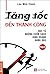 Tăng Tốc Đến Thành Công by Lâm Minh Chánh
