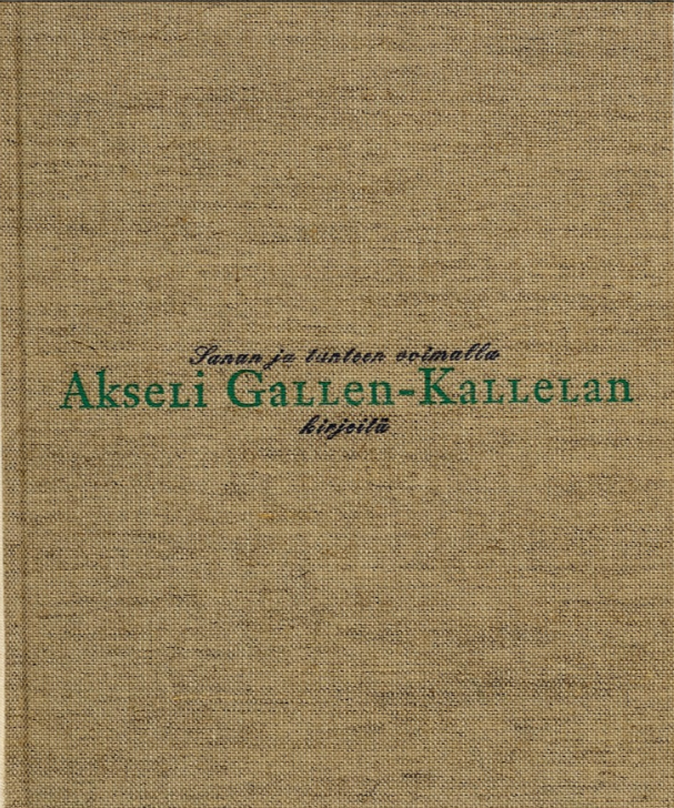 Sanan ja tunteen voimalla: Akseli Gallen-Kallelan kirjeitä
