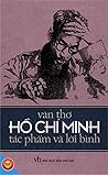 Văn Thơ Hồ Chí Minh - Tác Phẩm Và Lời Bình