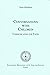 Conversations with Children: Communicating Our Faith