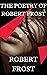 The Poetry of Robert Frost: The Collected Poems