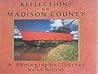 Reflections on Madison County: A Photographic Journey