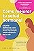 Cómo mejorar tu salud hormonal: La guía definitiva para tener hormonas sanas después de los 40 (Spanish Edition)