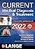 CURRENT Medical Diagnosis and Treatment 2022 by Maxine A. Papadakis