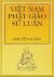 Việt Nam Phật giáo sử luận ...