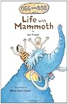 Life with Mammoth
