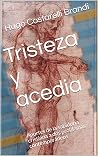 Tristeza y acedia...