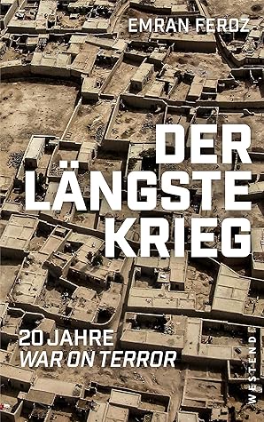 Der längste Krieg: 20 Jahre War on Terror