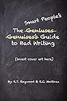 The Genius' Guide to Bad Writing by R.T. Slaywood