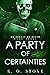 A Party of Certainties (On Behalf of Death #3)