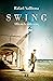 Swing. Allà on la vida venç