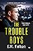 The Trouble Boys by E.R. Fallon