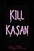 Kill Kasan