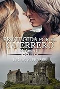 Protegida por el guerrero (Mackenzie nº 3)
