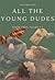 All The Young Dudes - Volume Two by MsKingBean89