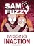 Sam & Fuzzy Missing Inaction (Sam and Fuzzy #5)