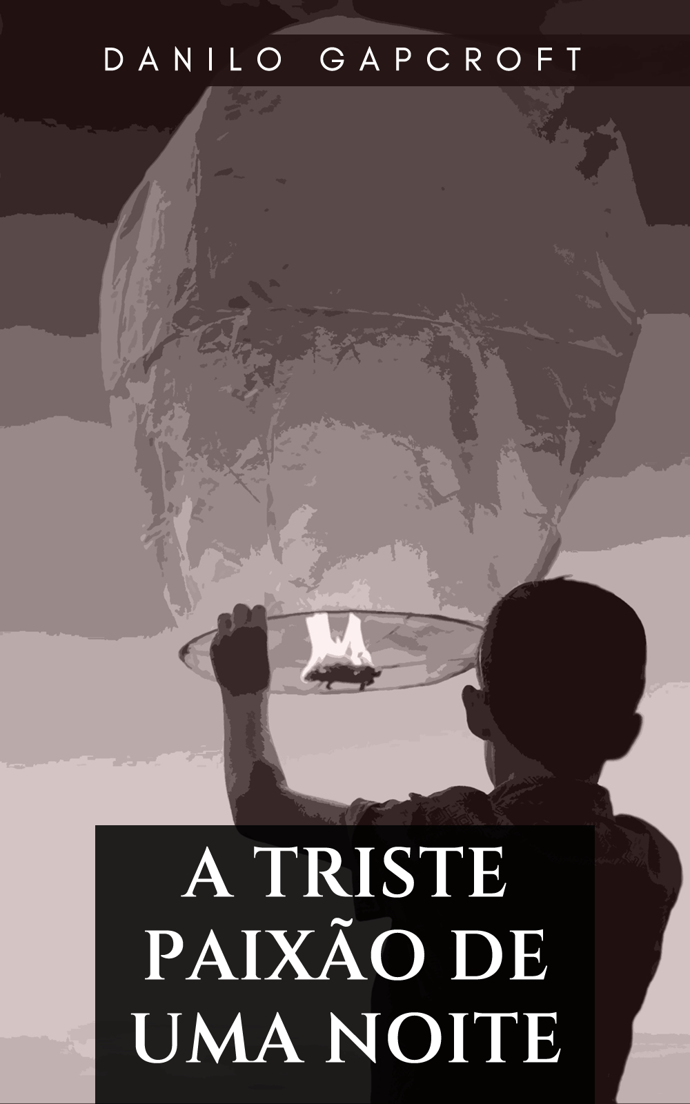 A Triste Paixão de uma Noite