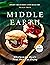 Enjoy Delicious and Healthy Meals from Middle Earth by Robert Downton