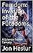 Femdom: Invasion of the Fut...