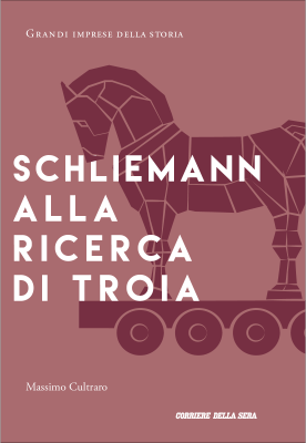 Schliemann alla ricerca di Troia