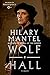 Wolf Hall (Thomas Cromwell, #1)