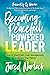 Becoming a Peaceful Powered Leader: How to Shed Fear, Live Courageously, and Own Your Peace