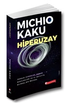 Hiperuzay : Paralel Evrenler, Zaman Bükülmeleri ve 10. Boyutta Bilimsel Bir Macera