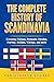 The Complete History of Scandinavia: Covering Finland, Denmark, Sweden, Norway, Iceland, Vikings, and more