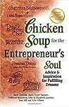 Chicken Soup for the Entrepreneur's Soul (Chicken Soup for the Soul)