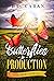 Butterflies in Production by J.L. Caban