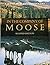 In the Company of Moose