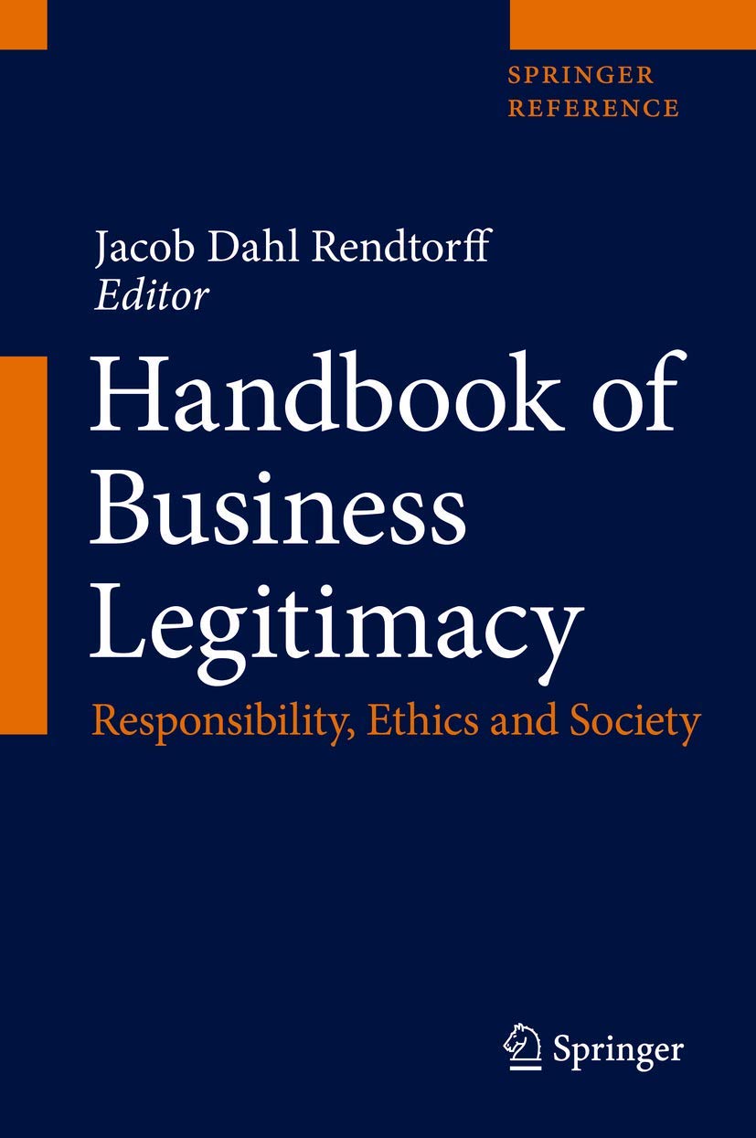 Handbook of Business Legitimacy: Responsibility, Ethics and Society (Hardcover)