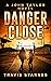 Danger Close (John Taylor, #7)