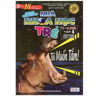 Nhà khoa học trẻ. T 4, Tôi muốn tắm! / Loo Kok Hoo ... [và nh.ng. khác] ; Nguyễn Thị Thu Hằng dịch