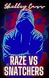 RAZE vs SNATCHERS