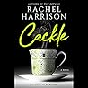 Cackle by Rachel   Harrison