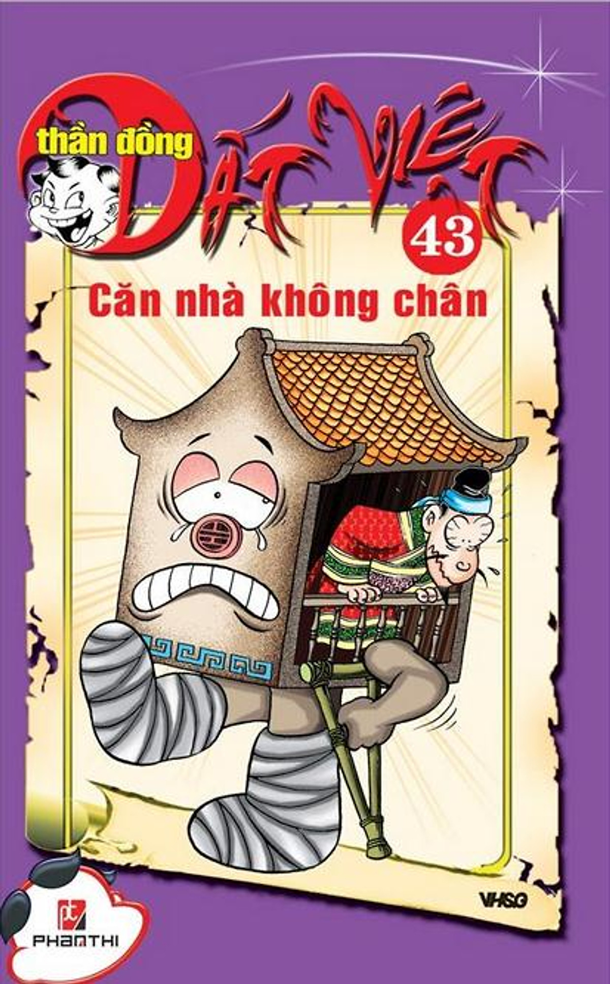 Thần Đồng Đất Việt, Tập 43: Căn Nhà Không Chân (Thần Đồng Đất Việt #43)