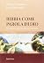 Bibbia come parola di Dio. Introduzione generale alla Sacra S... by Valerio Mannucci